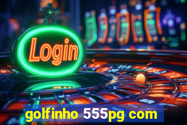 golfinho 555pg com